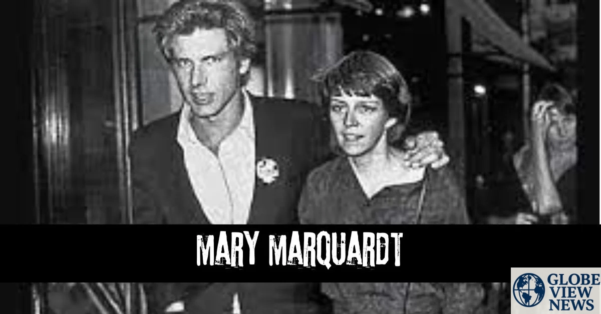 Mary Marquardt: A Life Beyond the Limelight and Her Lasting Influence